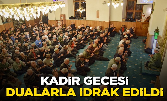 Kırbıyık: Kadir Gecesi Esenliktir